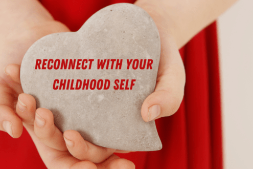 Reconnect with Your Childhood Self